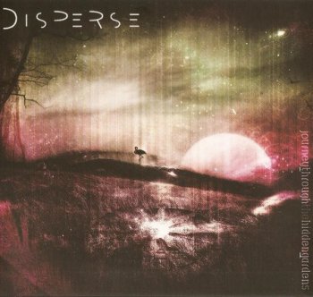 Disperse - Journey Through The Hidden Gardens (2010)