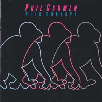 Phil Carmen - Wise Monkeys [Germany] 1986