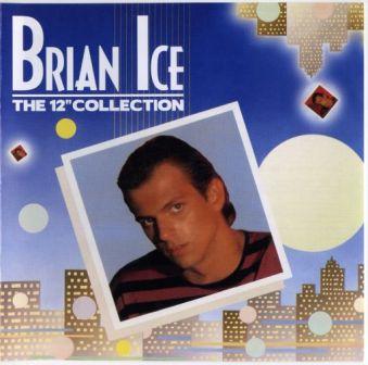 Brian Ice - The 12'' Collection (2 CD) 2009