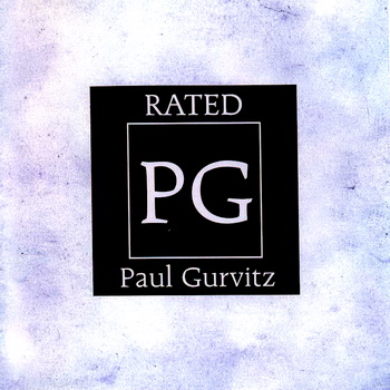 Paul Gurvitz - Rated PG 2005
