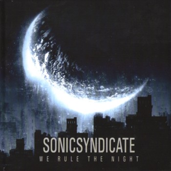 Sonic Syndicate - We Rule the Night  (2010)