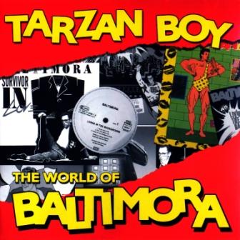 Baltimora - Tarzan Boy (the world of) 2010