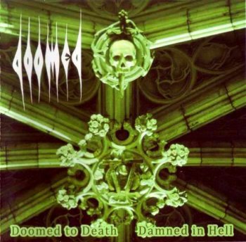 Doomed - Doomed to Death and Damned in Hell (Compilation) (2010)