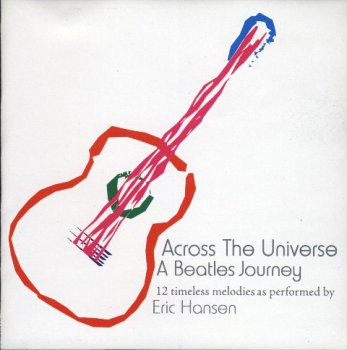 Eric Hansen - Across the Universe A Beatles Journey (2005)
