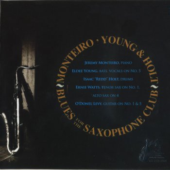 Monteiro, Young & Holt - Blues for the Saxophone Club (2009)