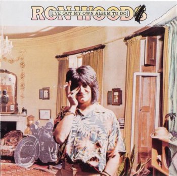 Ron Wood - I've Got My Own Album To Do (Rhino / Warner 2008) 1974