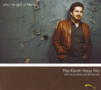 The Kevin Hays Trio – You’ve Got a Friend (2007) (2009)