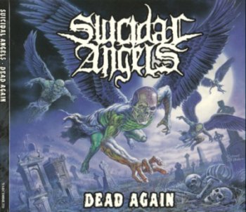 Suicidal Angels - Dead Again 2010