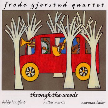 Frode Gjerstad Quartet - Through the Woods (1995)