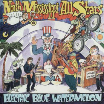 North Mississippi Allstars - Electric Blue Watermelon 2005