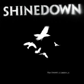 Shinedown - The Sound Of Madness (Deluxe Edition) 2010