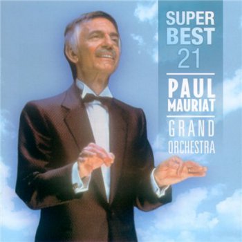 Paul Mauriat Grand Orchestra - 21 Super Best (2005)