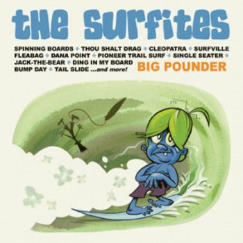 The Surfites - Big Pounder (2007)
