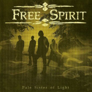 Free Spirit - Pale Sister Of Light 2009
