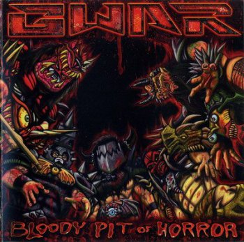 GWAR - Bloody Pit of Horror (2010)