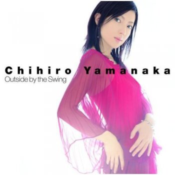 Chihiro Yamanaka - Outside by the Swing (2005) (2009)