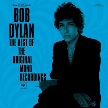 Bob Dylan - The Very Best Of The Original Mono Recordings (2010)