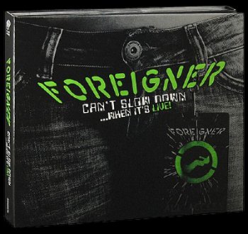 Foreigner - 2010 - Can't Slow Down... When It's Live! (2CD)
