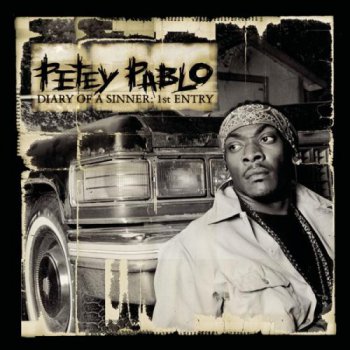 Petey Pablo-Diary Of A Sinner 1st Entry 2001
