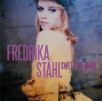Fredrika Stahl - Sweep Me Away (2010)