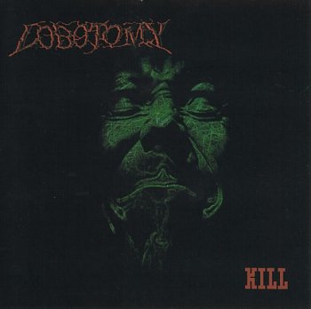 Lobotomy - Kill (1997)