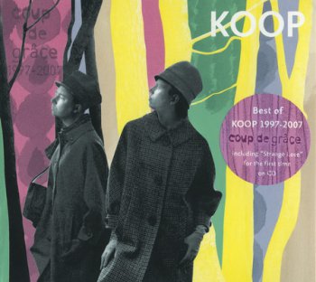 Koop - Coup De Grace [Best Of Koop 1997-2007] (2010)