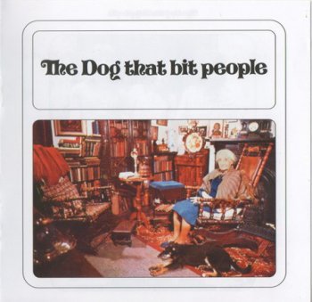 The Dog That Bit People - The Dog That Bit People 1971 (2010 Remastered)