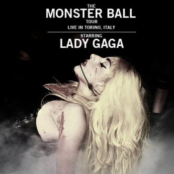 Lady Gaga – Monster Ball (Live in Torino)