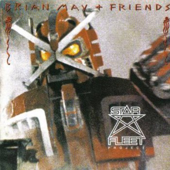 Brian May +  Friends - Star Fleet Project