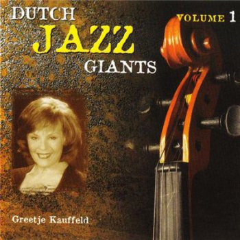 Greetje Kauffeld - Dutch Jazz Giants Volume 1 (1999)