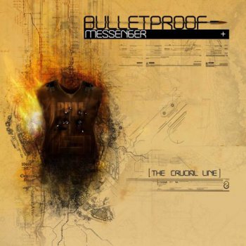 BulletProof Messenger - The Crucial Line (2006)