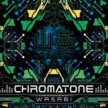 Chromatone - Wasabi (2010)
