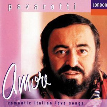 Pavarotti – Amore: Romantic Italian Love Songs