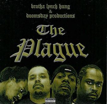 Brotha Lynch Hung & Doomsday Productions-The Plague 2002