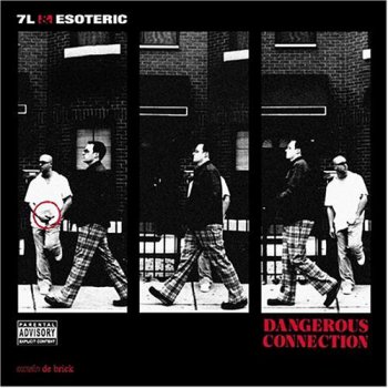 7L & Esoteric-Dangerous Connection 2002