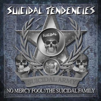 Suicidal Tendencies - No Mercy Fool! / The Suicidal Family 2010