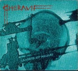 Cheravif-La Vуritу Est Ailleurs (Maxi) 1999 