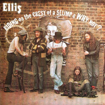 ELLIS – Riding On The Crest Of A Slump/Why Not? (2in1) 1972 / 1973  (2006)