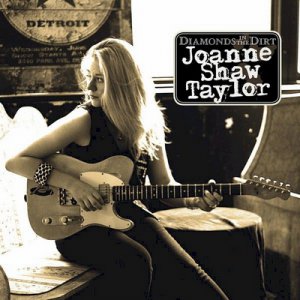 Joanne Shaw Taylor - Diamonds In The Dirt (2010)
