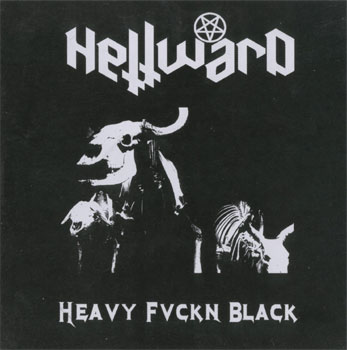 Hellward - Heavy Fvckn Black (2006)