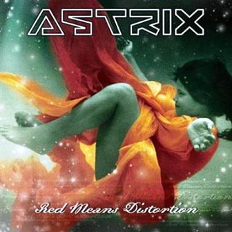 Astrix - Red Means Distortion (2010)