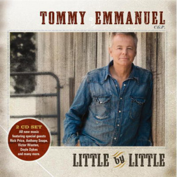 Tommy Emmanuel C.G.P. - Little by Little (2010)