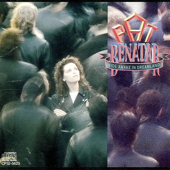 Pat Benatar - Wide Awake in Dreamland 1988 (Japan 1st Press CP32-5623)