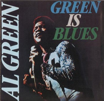 Al Green - Green Is Blues (1972)