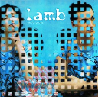 Lamb - What Sound (2001)