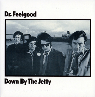 Dr. Feelgood - Down By The Jetty (1975)
