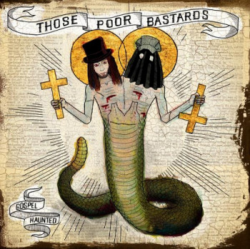 Those Poor Bastards - Gospel Haunted (2010)