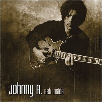 Johnny A. - Get Inside (2004)