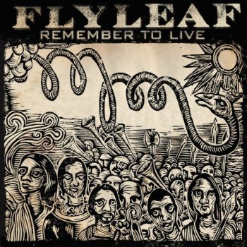 Flyleaf - Remember To Live [EP] (2010) 