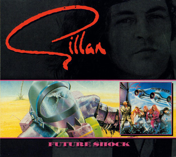 GILLAN: Future Shock (1981) (2007, Edsel Records, EDSS 1005, UK)